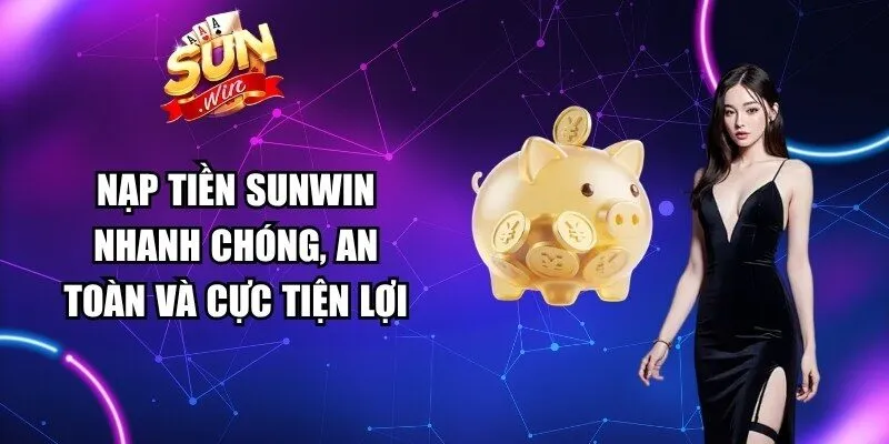 Nạp Tiền Sunwin