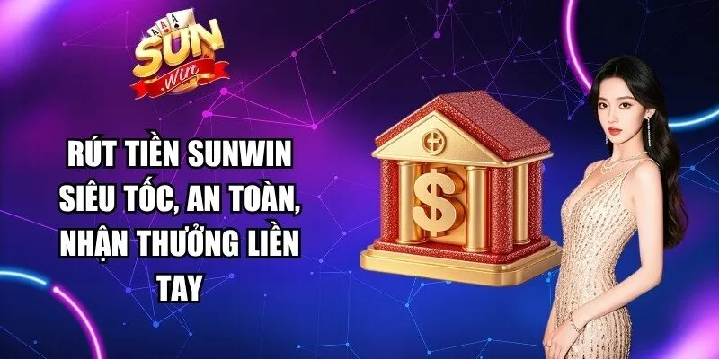 Rút Tiền Sunwin